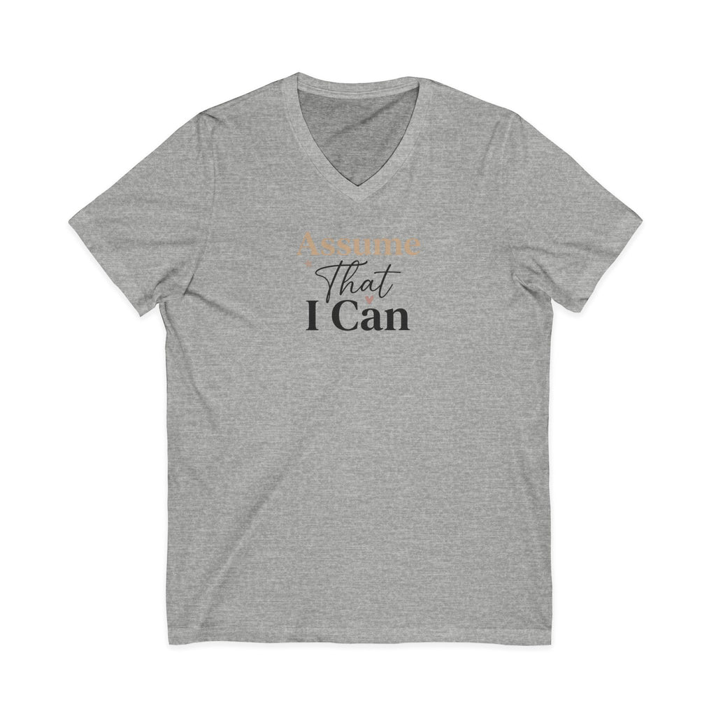"Assume That I Can" Adult V-Neck Tee