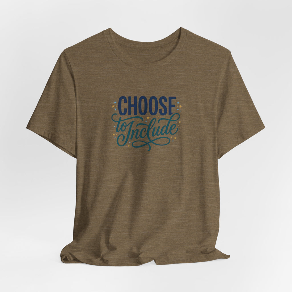"Choose to Include" Adult T-Shirt