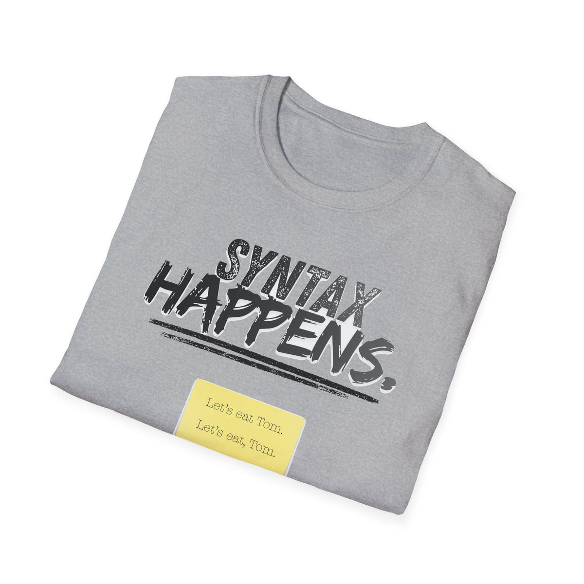 "Syntax Happens" Adult T-Shirt