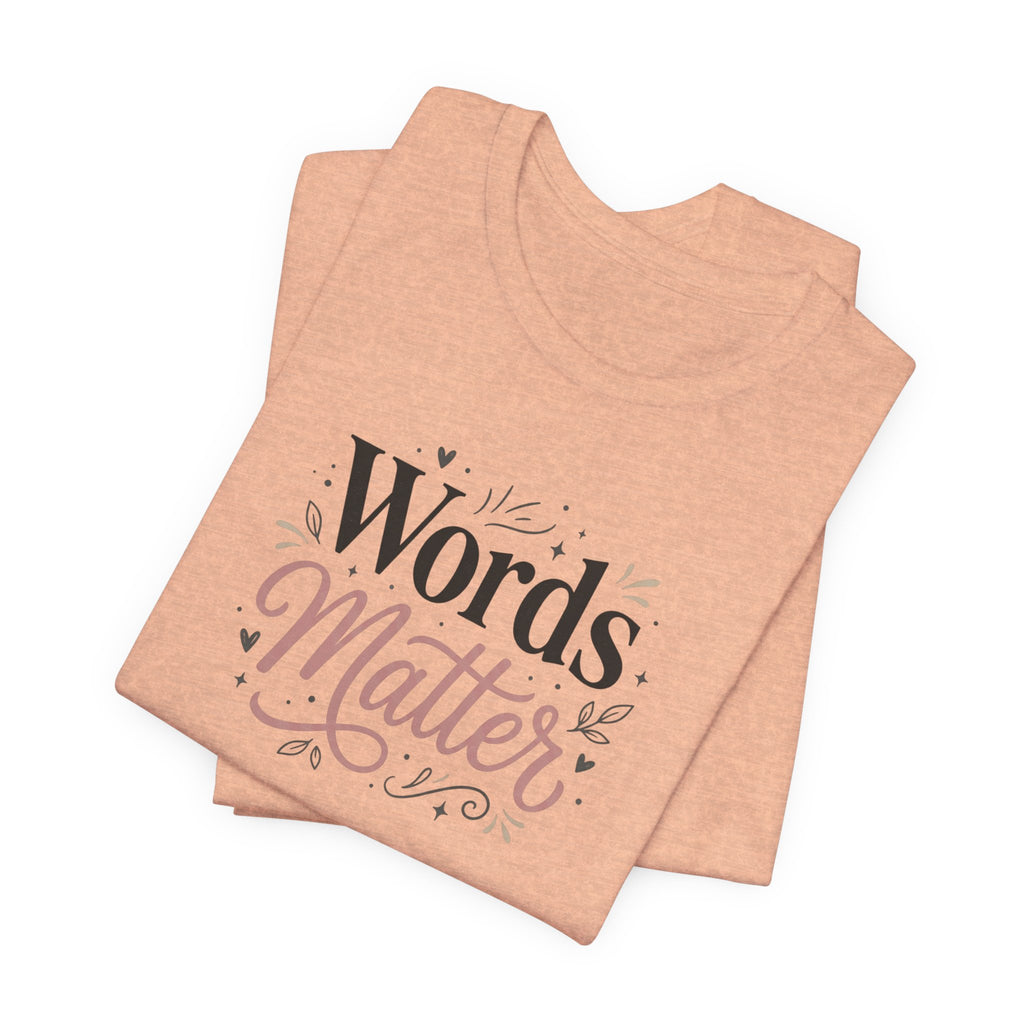 "Words Matter" Adult T-Shirt