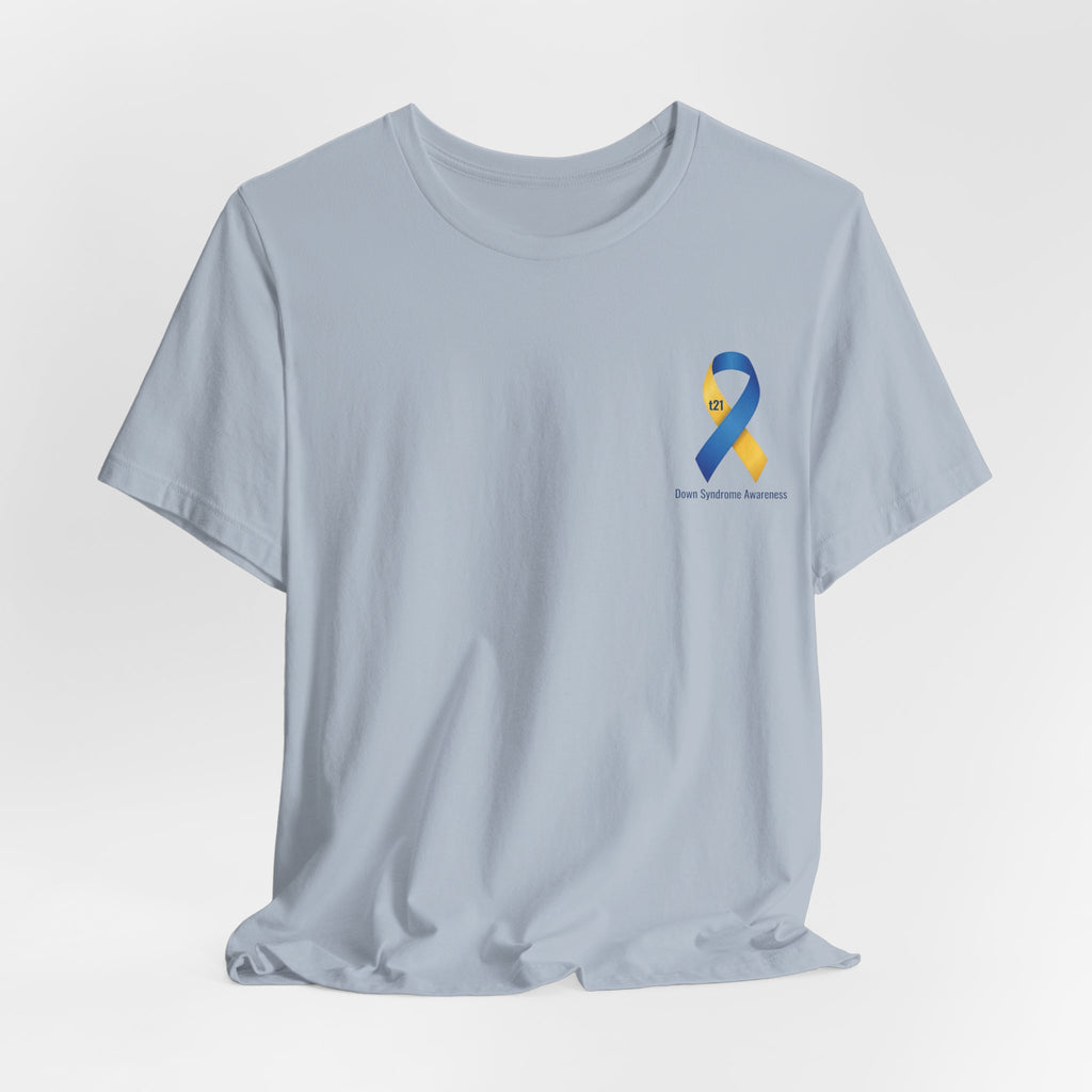 "Keep Calm, It’s Only An Extra Chromosome" Adult T-Shirt